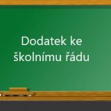 Dodatek č. 1 ke školnímu řádu